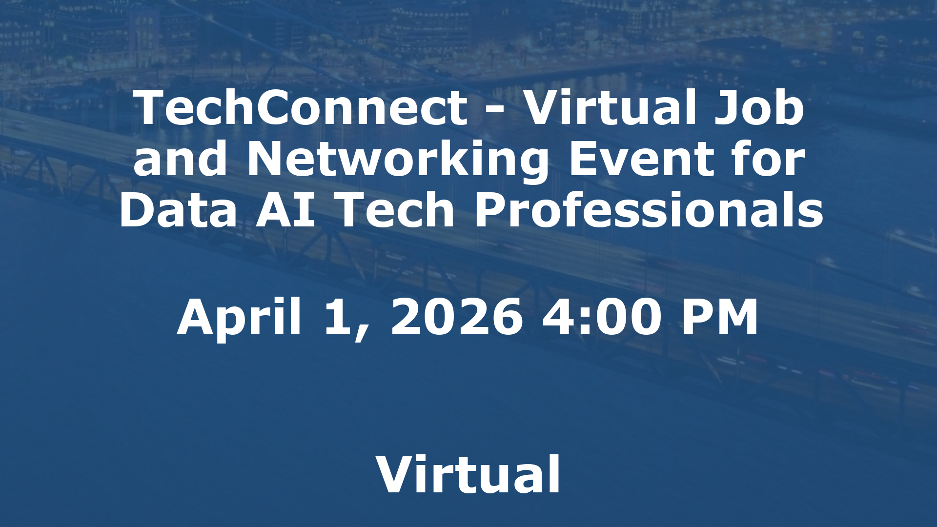 TechConnect - Virtual Job and Networking Event for Data AI Tech Professionals event image